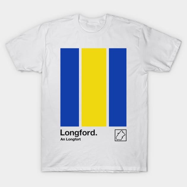 County Longford, Ireland - Retro Style Minimalist Poster Design T-Shirt by feck!